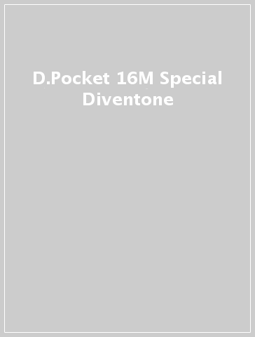 D.Pocket 16M  Special  Diventone