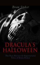 DRACULA S HALLOWEEN The Best Horrors & Supernatural Tales of Bram Stoker