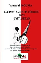 LA DRAMATISATION DE L ORALITÉ DANS L ART AFRICAIN