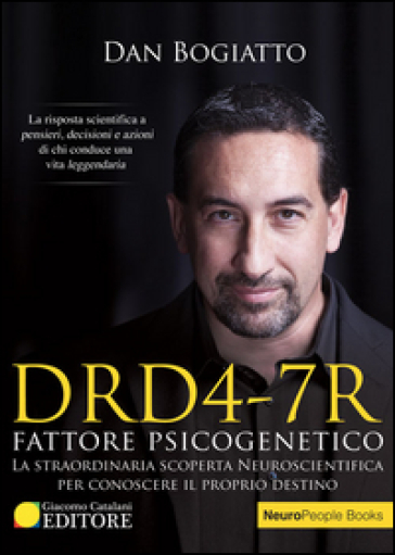 DRD4-7R. Fattore psicogenetico - Dan Bogiatto
