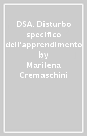 DSA. Disturbo specifico dell apprendimento