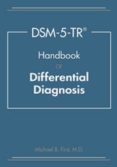 DSM-5-TR® Handbook of Differential Diagnosis