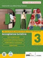 DTA. Diritto e tecniche amministrative della struttura ricettiva. Per l Ist. professionale alberghiero. Con e-book. Con espansione online. Vol. 3: Accoglienza turistica