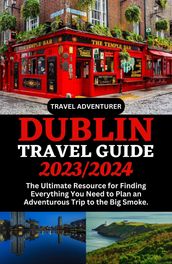 DUBLIN TRAVEL GUIDE 2023/2024