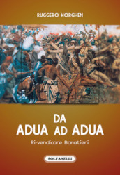 Da Adua ad Adua. Ri-vendicare Baratieri