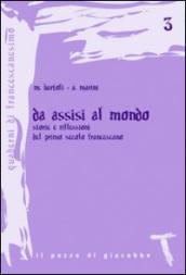 Da Assisi al mondo. Storie e riflessioni del primo secolo francescano