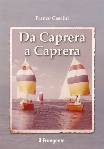 Da Caprera a Caprera - Franco Cascini