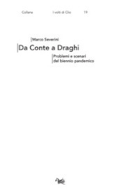 Da Conte a Draghi. Problemi e scenari del biennio pandemico