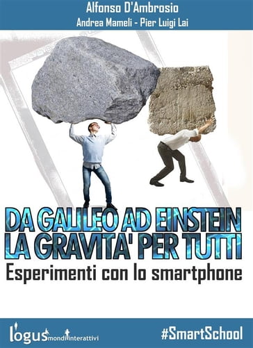 Da Galileo ad Einstein: la Gravità per tutti - Esperimenti con lo smartphone