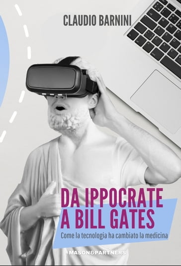 Da Ippocrate a Bill Gates - Claudio Barnini