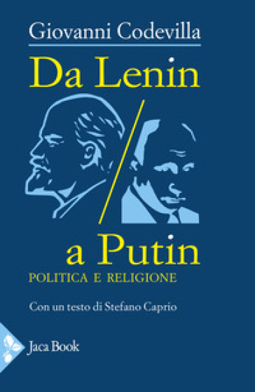 Da Lenin a Putin. Politica e religione - Giovanni Codevilla