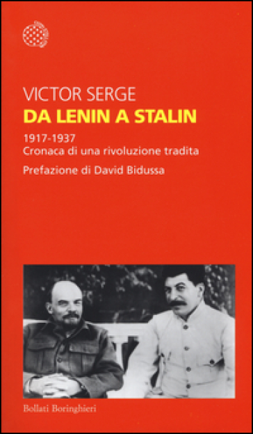 Da Lenin a Stalin. 1917-1937. Cronaca di una rivoluzione tradita - Victor Serge