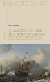 Da Maiorca ad Algeri ed al Regno di Valencia