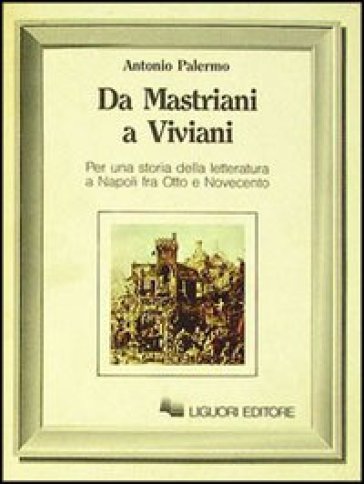 Da Mastriani a Viviani - Antonio Palermo