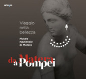 Da Matera a Pompei. Viaggio nella bellezza