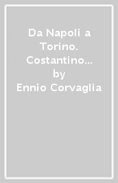 Da Napoli a Torino. Costantino Baer fra globalizzazione e nuovo Stato