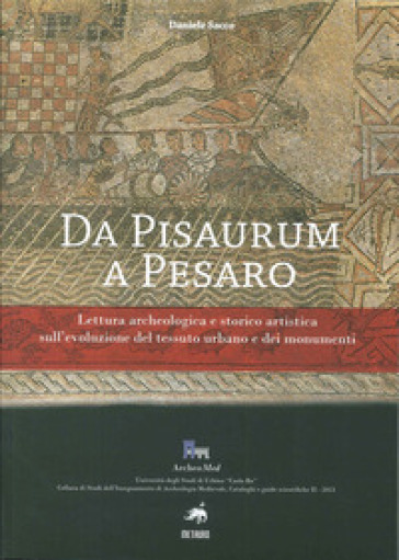 Da Pisaurum a Pesaro - Daniele Sacco