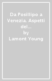 Da Posillipo a Venezia. Aspetti del progetto Lamont Young