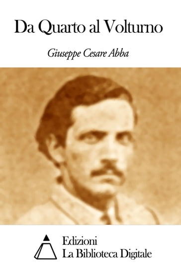 Da Quarto al Volturno - Giuseppe Cesare Abba