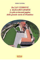 Da San Cerbone a Elisa Bonaparte. Le più avvincenti pagine della grande storia di Piombino