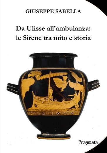 Da Ulisse all'ambulanza: le Sirene tra mito e storia - Giuseppe Sabella
