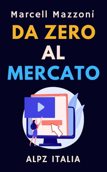 Da Zero Al Mercato - Alpz Italia - Marcell Mazzoni