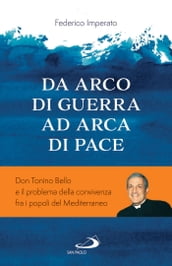 Da arca di guerra ad arco di pace