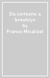 Da corleone a brooklyn