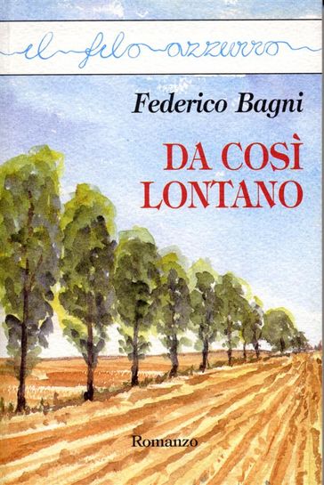 Da così lontano - Federico Bagni