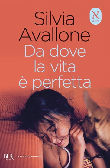 Da dove la vita è perfetta - Silvia Avallone