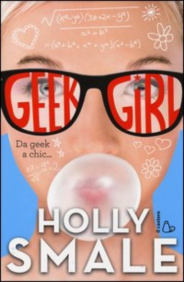 Da geek a chic... Geek girl. 1.