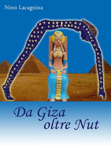 Da giza oltre Nut - Nino Lacagnina