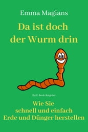 Da ist doch der Wurm drin!