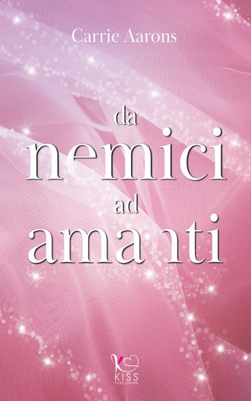 Da nemici ad amanti - Carrie Aarons