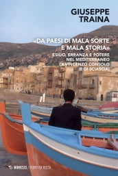 «Da paesi di mala sorte e mala storia»