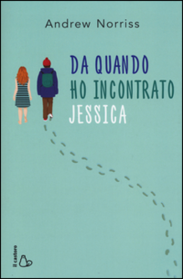 Da quando ho incontrato Jessica - Andrew Norriss