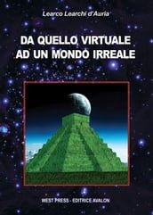 Da quello virtuale ad un mondo irreale