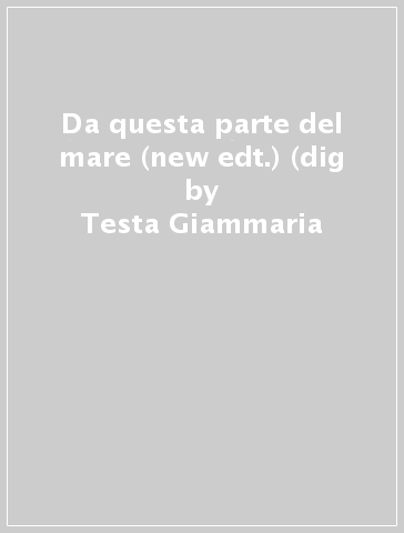 Da questa parte del mare (new edt.) (dig - Testa Giammaria