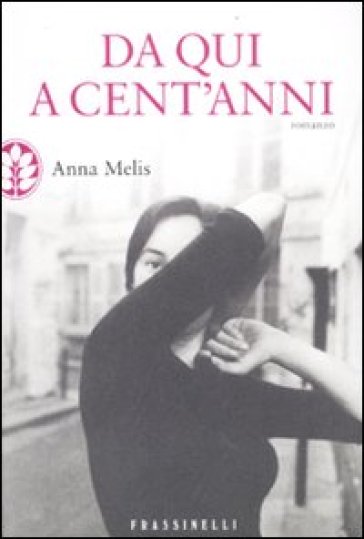 Da qui a cent'anni - Anna Melis