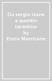 Da sergio leone a quentin tarantino