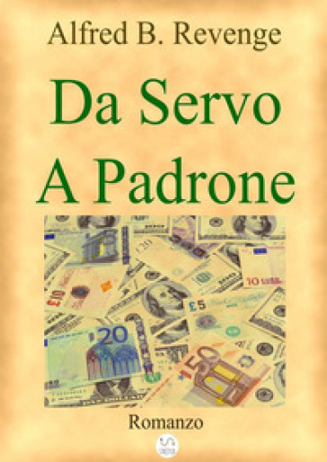 Da servo a padrone - Alfred B. Revenge