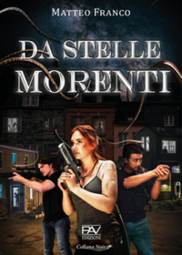 Da stelle morenti - Matteo Franco