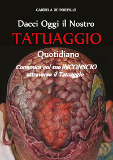 Dacci oggi il nostro tatuaggio quotidiano - Gabriela De Portillo