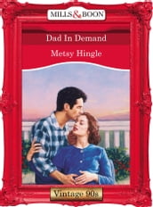 Dad In Demand (Mills & Boon Vintage Desire)