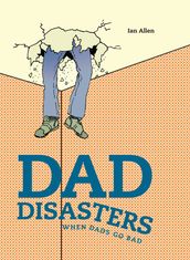 Dad Disasters