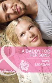 A Daddy for Her Sons (Mills & Boon Cherish) (The Single Mom Diaries, Book 1)