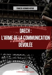 Daech : l arme de la communication dévoilée