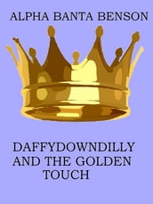 Daffydowndilly and the Golden Touch