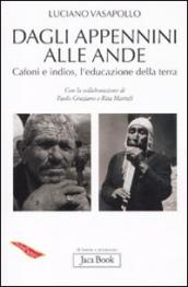 Dagli Appennini alle Ande. Cafoni e Indios, l educazione della terra