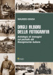 Dagli albori della fotografia. Antologia di immagini nel periodo del Risorgimento italiano